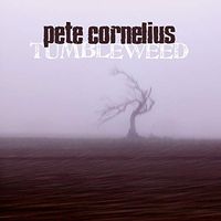 Tumbleweed by Pete Cornelius