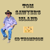 Tom Sawyer's Island by CD Thompson