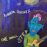 One Small Step by Roberta Schultz