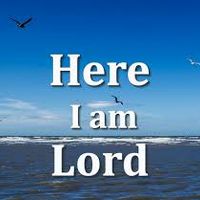 Here I Am, Lord