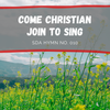 "Come, Christians, Join to Sing" - 4-part