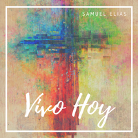 Vivo Hoy by Samuel Elias