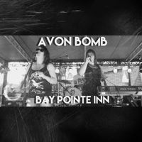 Bay Pointe Bash with Avon Bomb