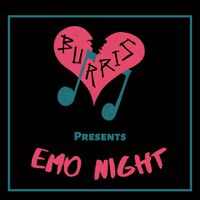 Burris Presents: Emo Night