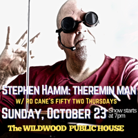Stephen Hamm Theremin Man & Rd Cane's 52 Thursdays