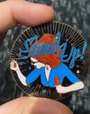 "Stand Up!" Pin