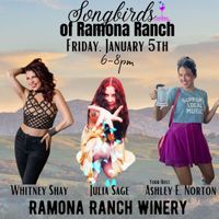 Songbirds of Ramona Ranch w/ Ashley E Norton, Julia Sage, and Whitney Shay