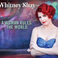 A Woman Rules The World by Whitney Shay