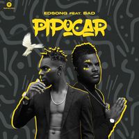 Pipocar (Ft. Bad) by EDSONG