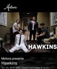 Meliora presents HAWKINS 