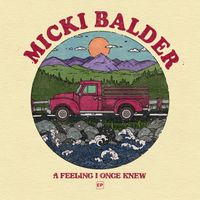 Micki and Friends: "A Feeling I Once Knew" EP Release Party