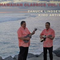 Hawaiian Classics by Zanuck Lindsey & Kimo Artis