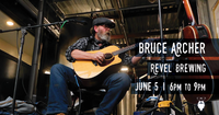 Bruce Archer LIVE at Revel Brewing!