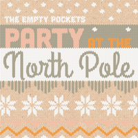 Party at the North Pole by The Empty Pockets