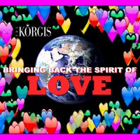 Bringing Back the Spirit of Love by The Korgis