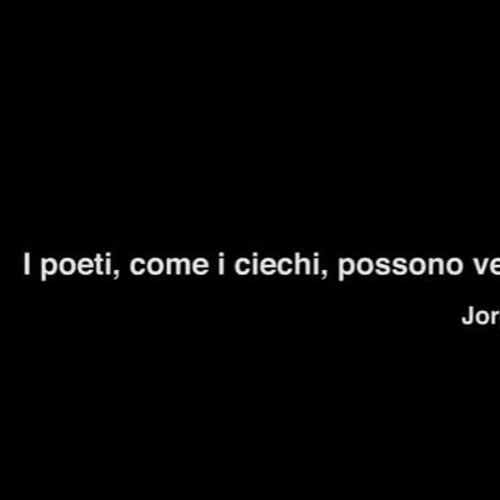 Snippet del video "Serena" con la citazione di Borges "I poeti, come i ciechi, possono vedere al buio" 