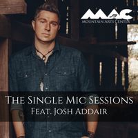 The Single Mic Sessions Feat. Josh Addair (Taping)