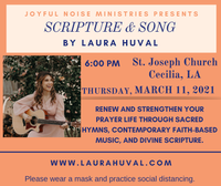 Scripture and Song - St. Joseph Church in Cecilia, LA