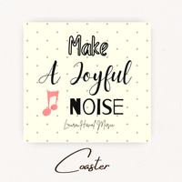 Coaster "Make a Joyful Noise"