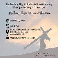 Eucharistic Night of Meditation and Healing Through the Way of the Cross