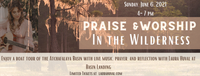 CANCELED  DUE TO WEATHER: Praise & Worship in the Wilderness with Laura Huval