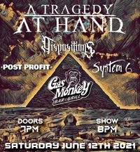 A Tragedy at Hand, Dispositions, Post Profit, and System 6 at Gas Monkey Bar and Grill