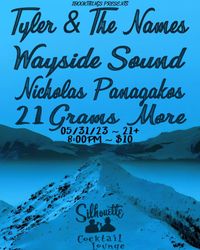21 Grams More/ Tyler & The Names/ Wayside Sound/ Nicholas Panagakos