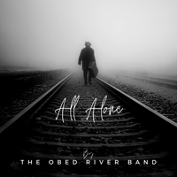 All Alone by The Obed River Band