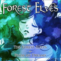 The Forest Sleeps  ∞  From my Dreams by Forest Elves