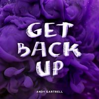 Get Back Up by Andy Gartrell