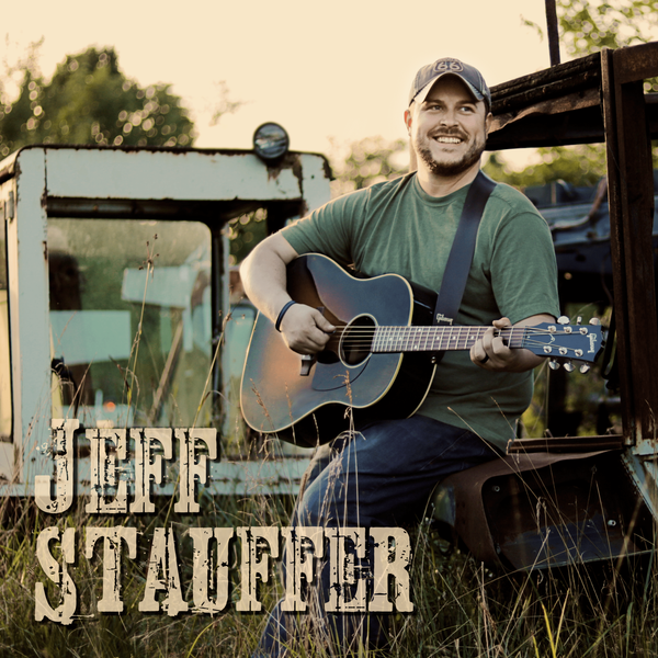 Jeff Stauffer: Debut Album CD (AUTOGRAPHED) - Jeff Stauffer