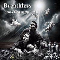 Breathless by Kenny DesChamp