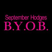 B.Y.O.B. by September Hodges