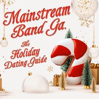 The Holiday Dating Guide (Music from the Motion Picture) by Mainstream Band Ga.