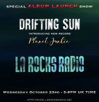 La Rocks Radio - Special Drifting Sun Feature Show
