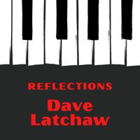 Reflections by Dave Latchaw