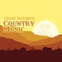 Country Music by Chad Borgen and The Collective