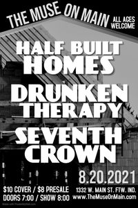 Half Built Homes / Drunken Therapy / Seventh Crown