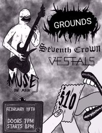 Vestals / Seventh Crown / Grounds