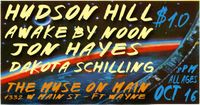 Hudson Hill / Awake by Noon / Dakota Schilling / Jon Hayes