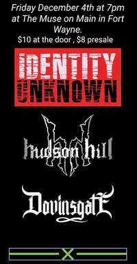 CANCELLED: Dovinsgate | Hudson Hill | Identity Unknown - ALL AGES