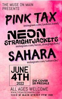 PINK TAX / Neon Straightjackets / SAHARA