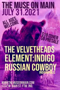 The Velvetheads / Element:Indigo / Russian Cowboy (indy)