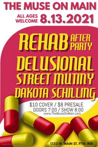 Rehab After Party / Delusional / Street Mutiny / Dakota Schilling
