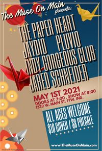 The Paper Heart / Jaydid / Pluvio / Indy Gorgeous Club / Jared Schneider
