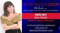 "New Words" with Vocalist Meri Ziev, Live on Metropolitan Zoom