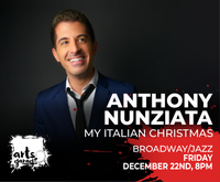 Anthony Nunziata "My Italian Christmas" with Special Guests: Meri Ziev & Avery Sommers