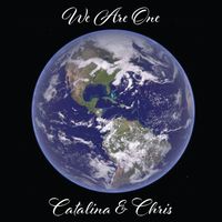 We Are One by Catalina & Chris