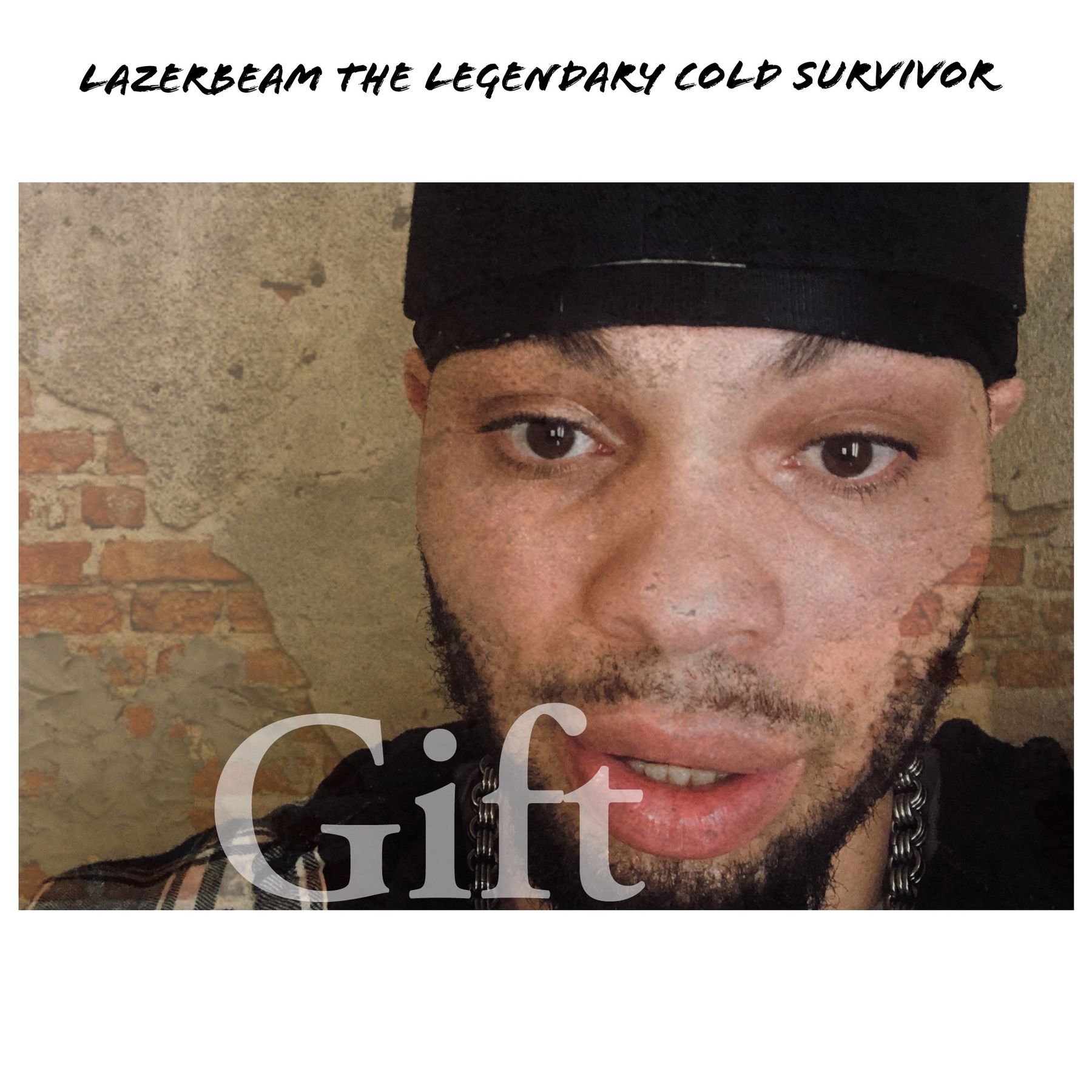 LazerBeam The Legendary Cold Survivor