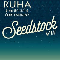 8/13/16 Cortland,NY; Seedstock Music Festival by RUHA
